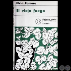 EL VIEJO FUEGO - Autor: ELVIO ROMERO - Año 1977
